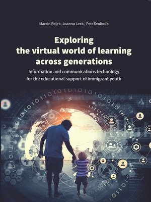 cover image of Exploring the Virtual World of Learning Across Generations